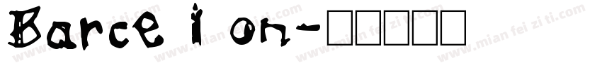 Barce I on字体转换